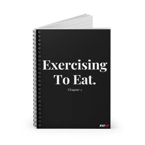Exercising To Eat Spiral Notebook