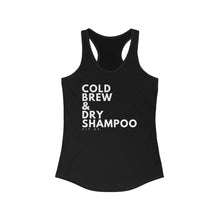 Load image into Gallery viewer, Cold Brew &amp; Dry Shampoo Racerback Tank