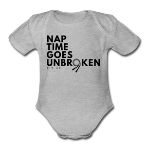 Nap Time Goes Unbroken - heather gray
