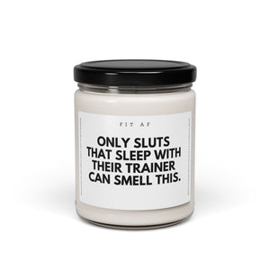 Only Sluts Can Smell This Glass Candle