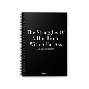 The Struggles Of A Hot Bitch With A Fat Ass Notebook