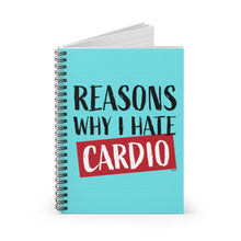 Load image into Gallery viewer, Reasons Why I Hate Cardio Spiral Notebook