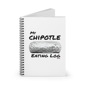 My Chipotle Eating Log Spiral Notebook